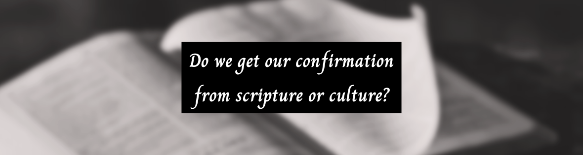 Scripture or Culture
